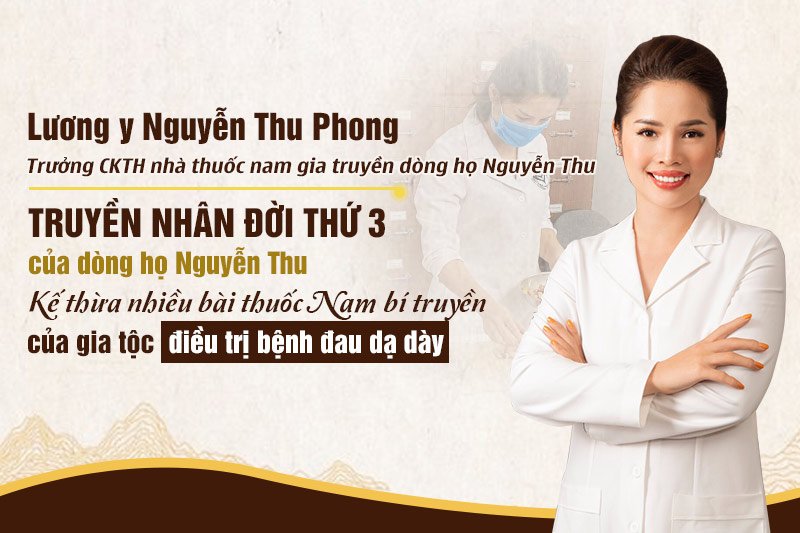 Bài thuốc chữa dạ dày dòng họ Nguyễn Thu có gì khoa học?